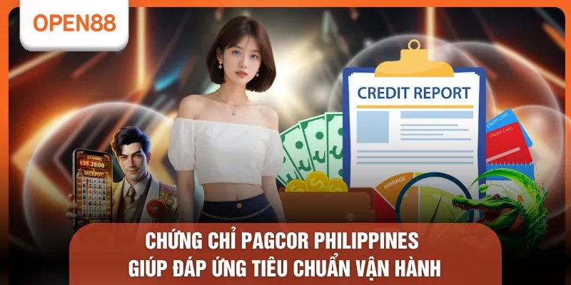 Chứng chỉ PAGCOR Philippines giúp đáp ứng tiêu chuẩn vận hành